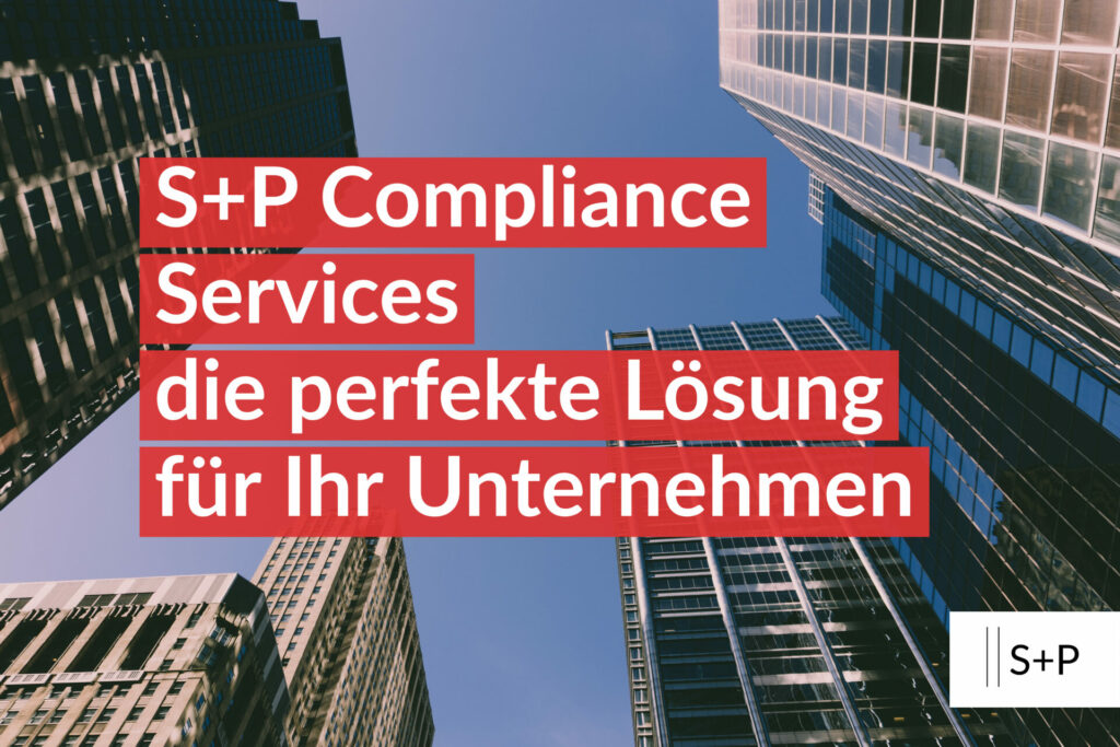 Why S+P Compliance Services is the best outsourcing firm in Germany