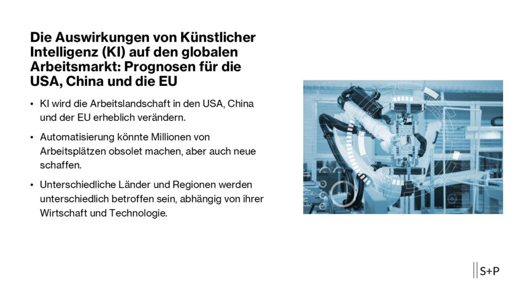 Die Auswirkungen von Künstlicher Intelligenz (KI) auf den globalen Arbeitsmarkt: Prognosen für die USA, China und die EU