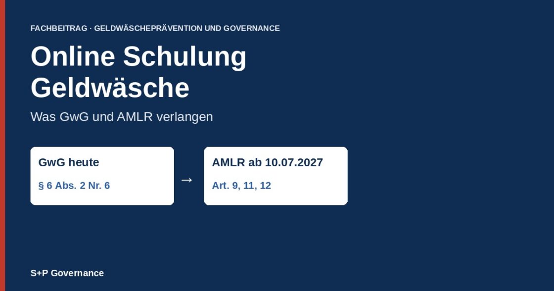Online Schulung Geldwäsche: Was GwG und AMLR verlangen