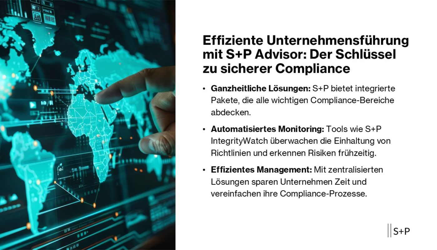 Compliance leicht gemacht: Mit S+P Advisor zur sicheren Corporate Governance