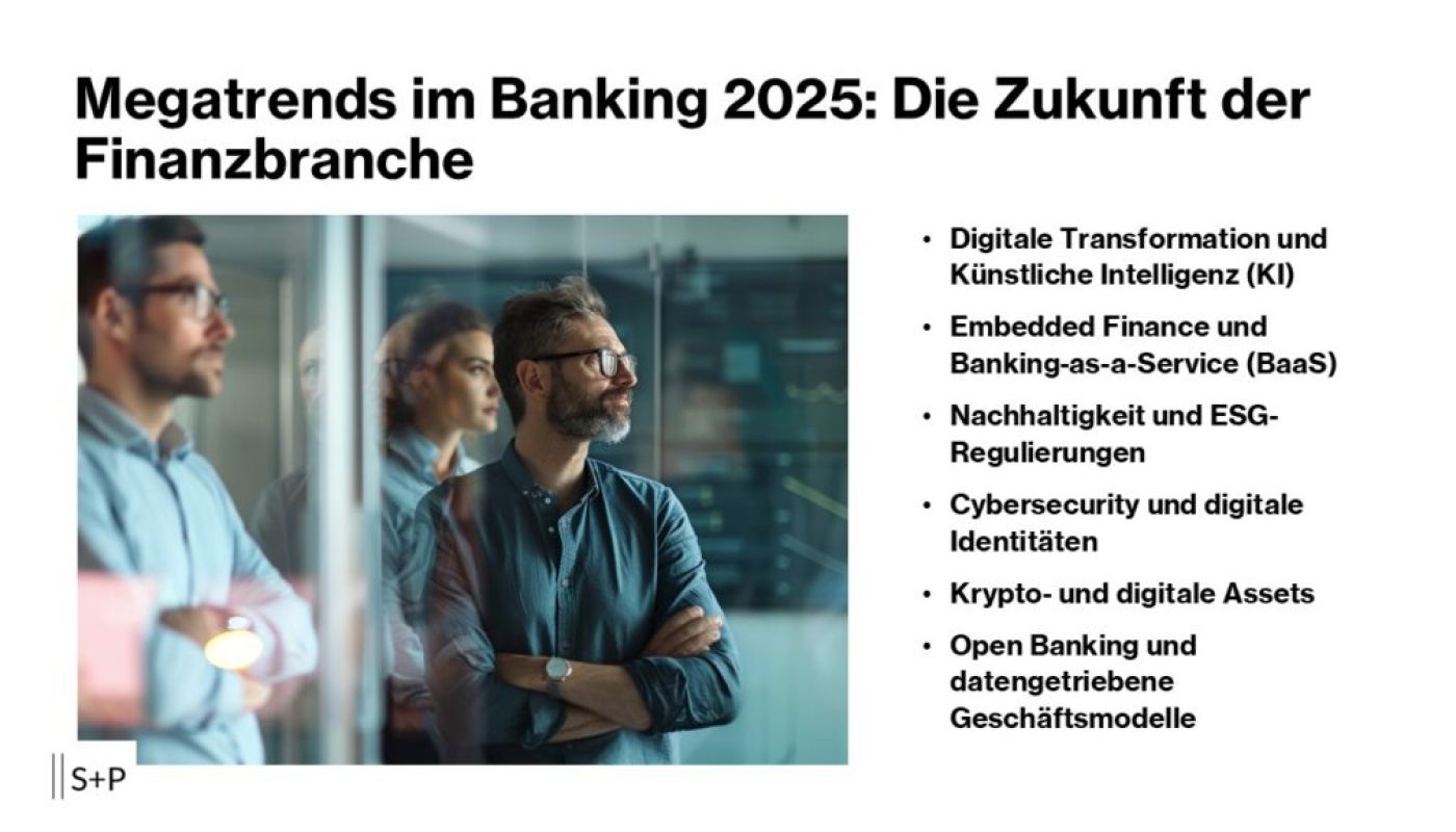 Technologische Innovationen, ver&auml;nderte Kundenanforderungen und neue regulatorische Vorgaben pr&auml;gen das Banking im Jahr 2025.